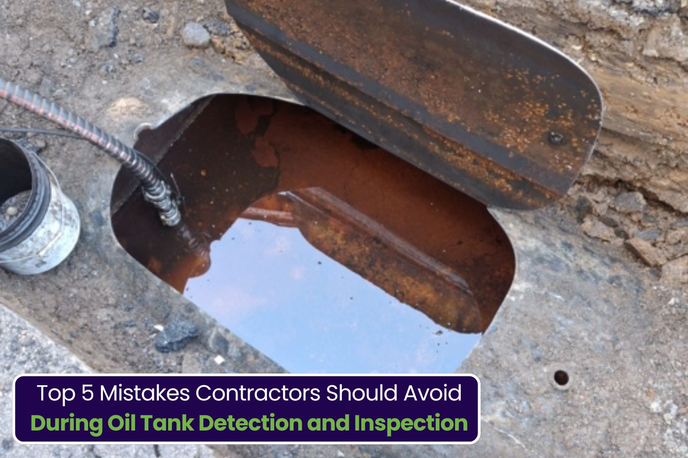 Top 5 Mistakes Contractors Should Avoid During Oil Tank Detection and Inspection in NJ